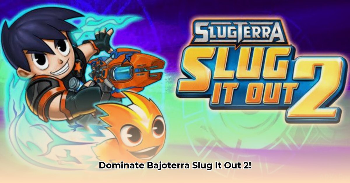 bajoterra-slug-it-out-2